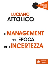 Il management nell'epoca dell'incertezza - Librerie.coop