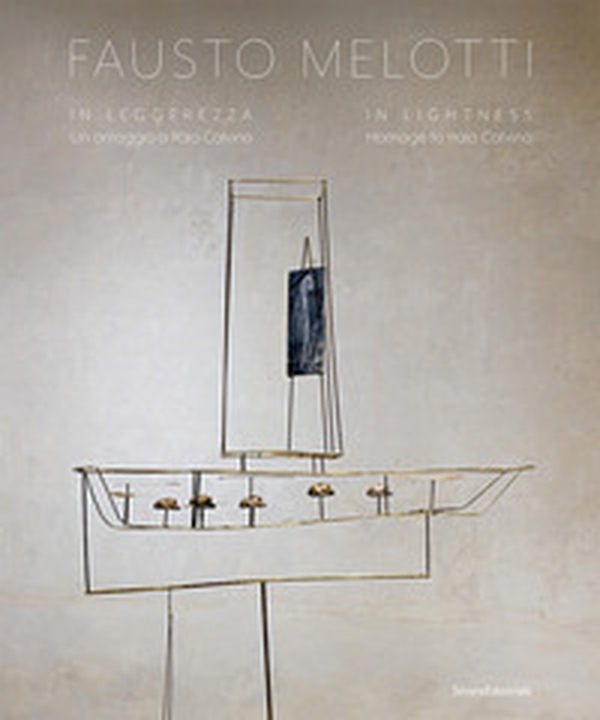 Fausto Melotti. In leggerezza. Un omaggio a Italo Calvino-In lightness. Homage to Italo Calvino - Librerie.coop Fausto Melotti. In leggerezza. Un omaggio a Italo Calvino-In lightness. Homage to Italo Calvino - Librerie.coop