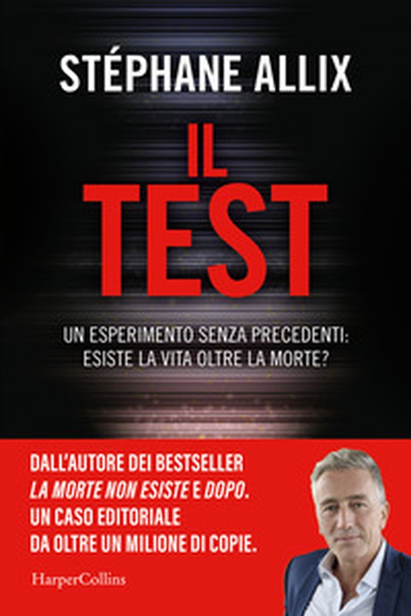 Il Test. Un esperimento senza precedenti: esiste la vita oltre la morte? - Librerie.coop Il Test. Un esperimento senza precedenti: esiste la vita oltre la morte? - Librerie.coop