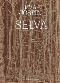 Eva Jospin. Selva - Librerie.coop