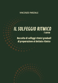 Il solfeggio ritmico - Vol. 1 - Librerie.coop