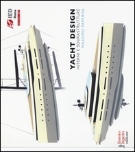 Yacht design. Interni e sovrastrutture - Librerie.coop