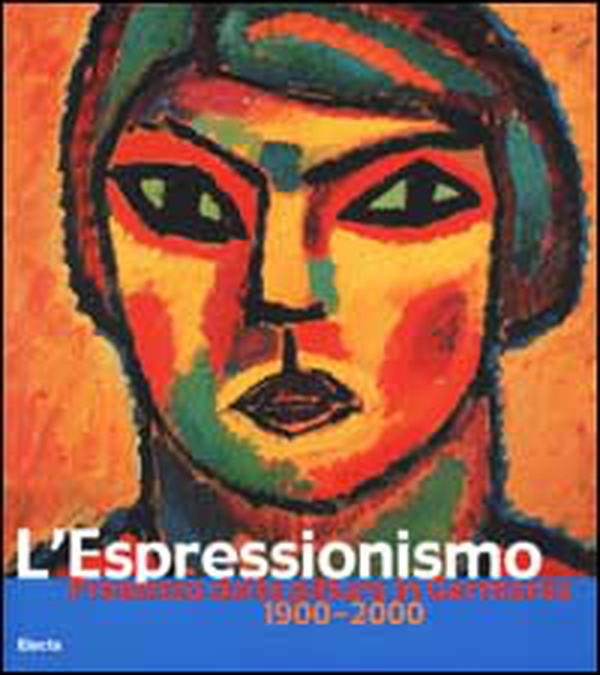 L'Espressionismo in Germania. 1900-2000 - Librerie.coop L'Espressionismo in Germania. 1900-2000 - Librerie.coop