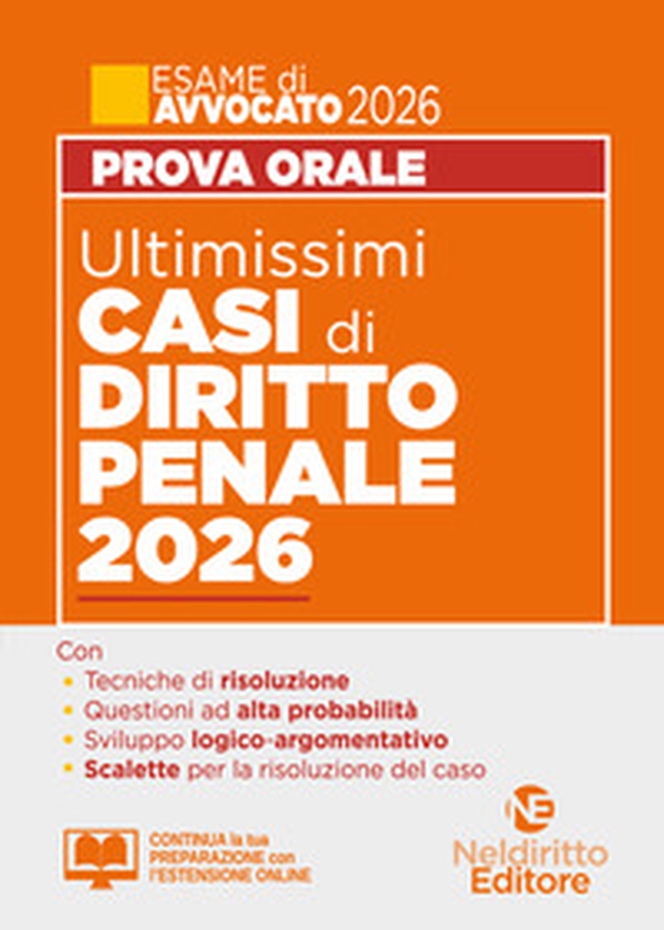 Ultimissimi casi di diritto penale 2026 per la prova orale dell'esame di avvocato 2025-2026 con tracce e casi svolti - Librerie.coop
