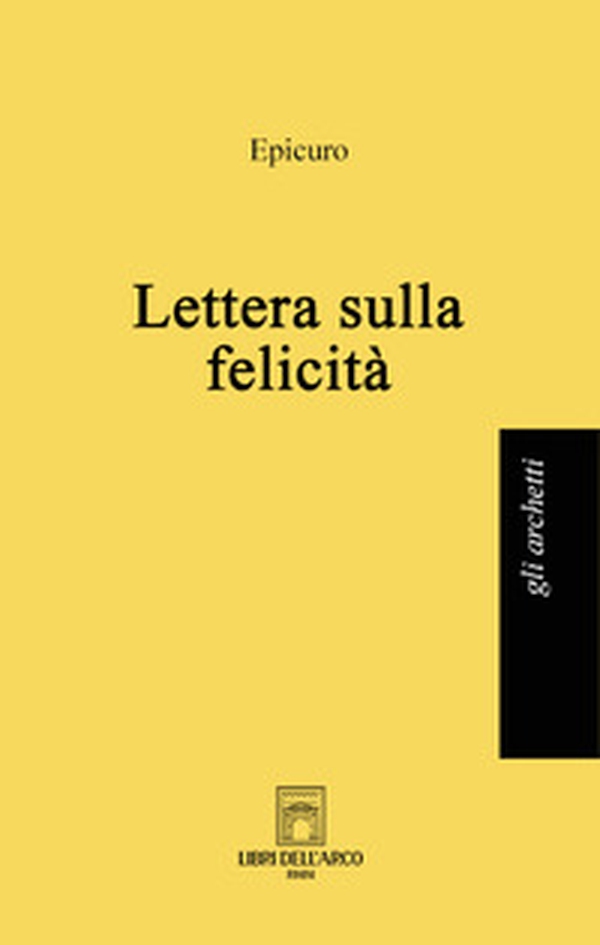Lettera sulla felicità - Librerie.coop Lettera sulla felicità - Librerie.coop