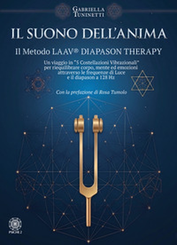 Il suono dell'anima. Il metodo LAAV® Diapason Therapy - Librerie.coop