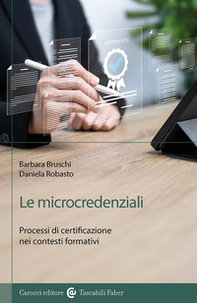 Le microcredenziali. Processi di certificazione nei contesti formativi - Librerie.coop