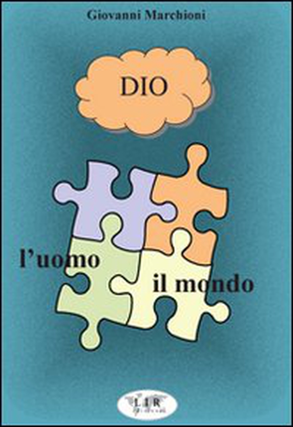 Dio l'uomo il mondo - Librerie.coop Dio l'uomo il mondo - Librerie.coop