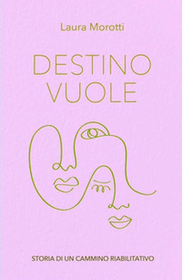 Destino vuole. Storia di un cammino riabilitativo - Librerie.coop Destino vuole. Storia di un cammino riabilitativo - Librerie.coop