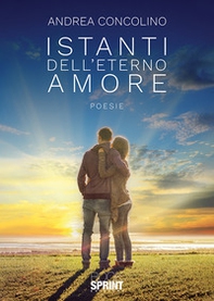 Istanti dell'eterno amore - Librerie.coop