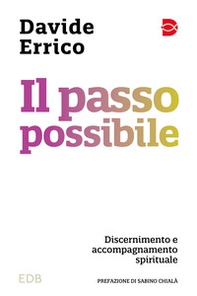 Il passo possibile. Discernimento e accompagnamento spirituale - Librerie.coop