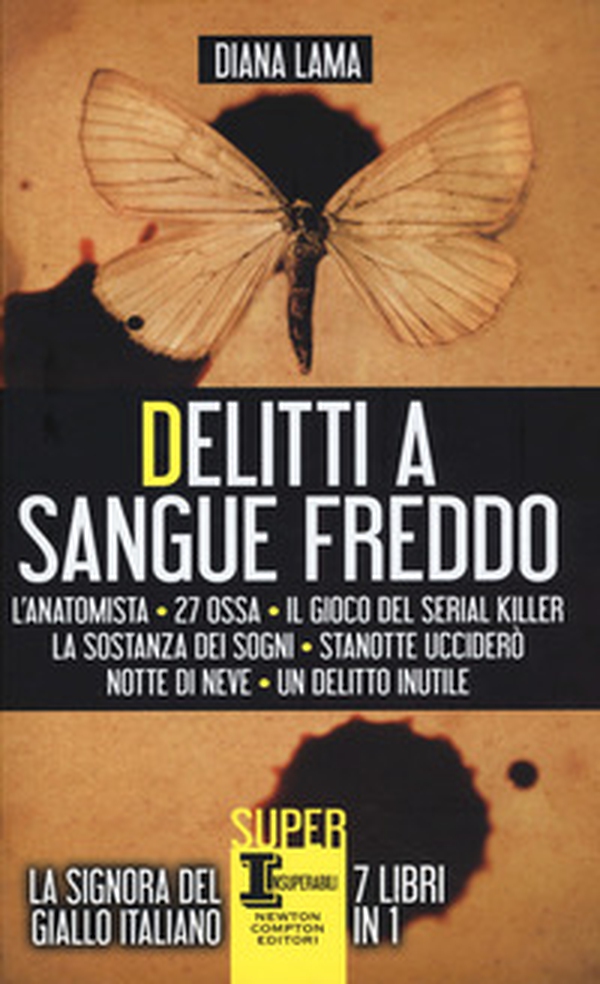 Delitti a sangue freddo: L'anatomista-27 ossa-Il gioco del serial killer-La sostanza dei sogni-Stanotte ucciderò-Notte di neve-Un delitto inutile - Librerie.coop Delitti a sangue freddo: L'anatomista-27 ossa-Il gioco del serial killer-La sostanza dei sogni-Stanotte ucciderò-Notte di neve-Un delitto inutile - Librerie.coop