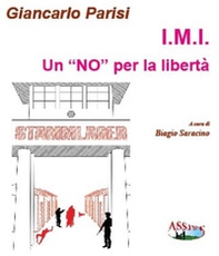 I.M.I. Un «NO» per la libertà - Librerie.coop