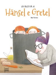 La ricetta di Hansel e Gretel - Librerie.coop