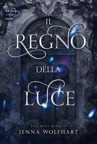 Il regno della luce. The mist king - Vol. 2 - Librerie.coop