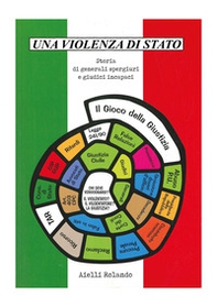 Una violenza di stato. Storia di generali spergiuri e giudici incapaci - Librerie.coop