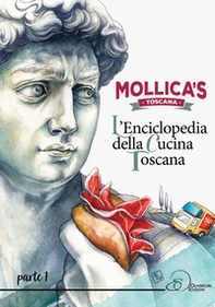 Mollica's Toscana. L'enciclopedia della cucina toscana - Librerie.coop Mollica's Toscana. L'enciclopedia della cucina toscana - Librerie.coop