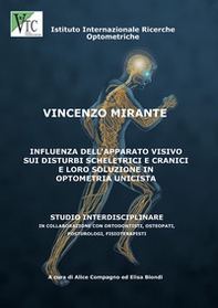 Influenza dell'apparato visivo sui disturbi scheletrici e cranici e loro soluzione in optometria unicistà - Librerie.coop Influenza dell'apparato visivo sui disturbi scheletrici e cranici e loro soluzione in optometria unicistà - Librerie.coop