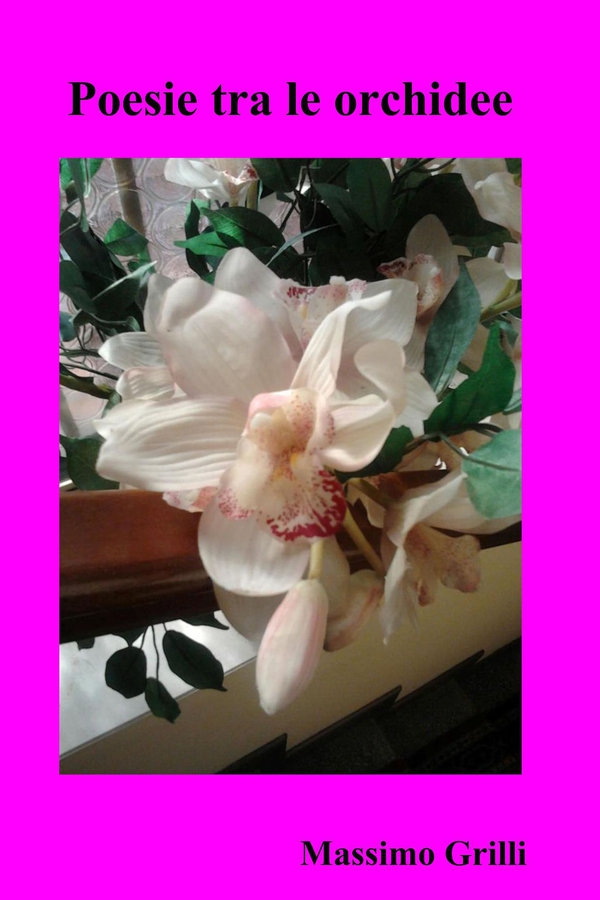 Poesie tra le orchidee - Librerie.coop Poesie tra le orchidee - Librerie.coop