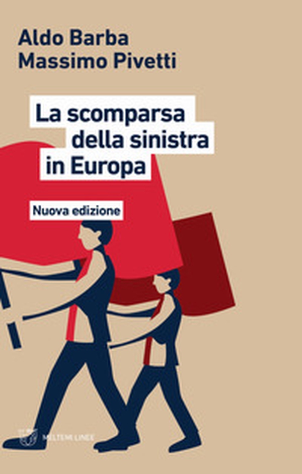 La scomparsa della Sinistra in Europa - Librerie.coop La scomparsa della Sinistra in Europa - Librerie.coop
