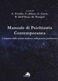 Manuale di psichiatria contemporanea. L'impatto della società moderna sulla pratica psichiatrica - Librerie.coop