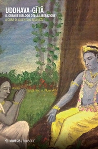 Uddhava-Gita. Il grande dialogo della liberazione - Librerie.coop Uddhava-Gita. Il grande dialogo della liberazione - Librerie.coop