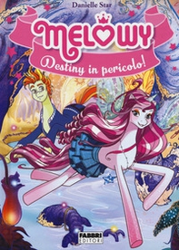 Destiny in pericolo. Melowy - Vol. 14 - Librerie.coop