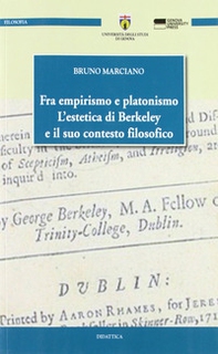 Fra empirismo e platonismo. L'estetica di Berkeley e il suo contesto filosofico - Librerie.coop