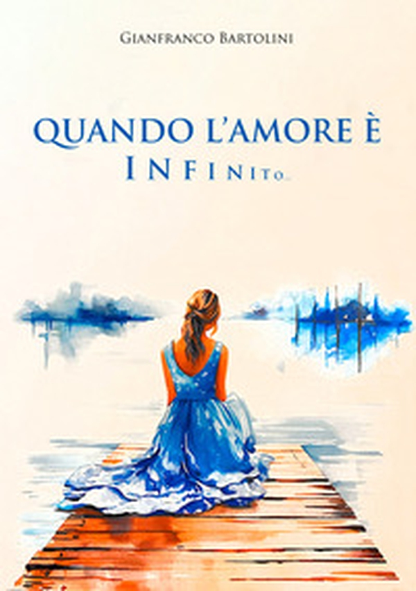 Quando l'amore è infinito... - Librerie.coop Quando l'amore è infinito... - Librerie.coop