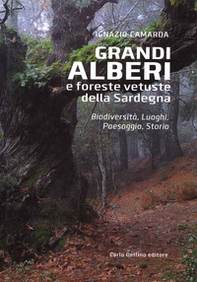 Grandi alberi e foreste vetuste della Sardegna. Biodiversità, luoghi, paesaggio, storia - Librerie.coop