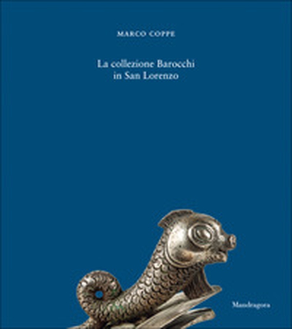 La Collezione Barocchi in San Lorenzo - Librerie.coop