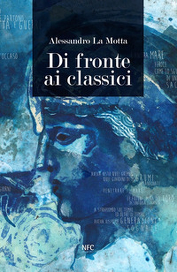 Di fronte ai classici. Alessandro La Motta - Librerie.coop Di fronte ai classici. Alessandro La Motta - Librerie.coop