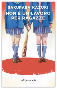 Non è un lavoro per ragazze - Librerie.coop