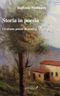 Storia in poesia. Le strane poesie di mastro Raffaele - Librerie.coop