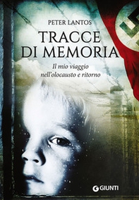 Tracce di memoria. Il mio viaggio nell'olocausto e ritorno - Librerie.coop Tracce di memoria. Il mio viaggio nell'olocausto e ritorno - Librerie.coop
