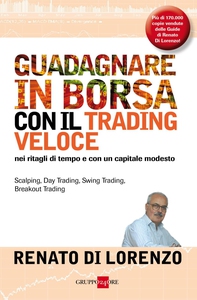 Come guadagnare in borsa con il trading veloce - Librerie.coop