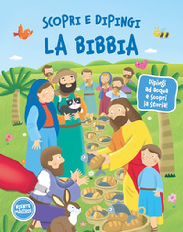 Scopri e dipingi la Bibbia. Dipingi ad acqua e scopri la storia! - Librerie.coop Scopri e dipingi la Bibbia. Dipingi ad acqua e scopri la storia! - Librerie.coop