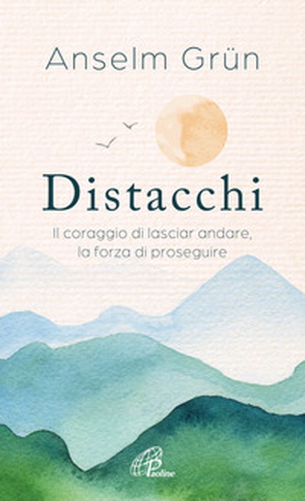 Distacchi. Il coraggio di lasciar andare, la forza di proseguire - Librerie.coop Distacchi. Il coraggio di lasciar andare, la forza di proseguire - Librerie.coop