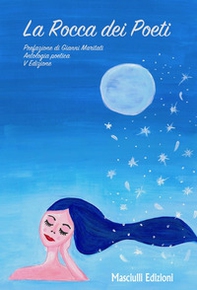 La rocca dei poeti. Antologia poetica - Librerie.coop