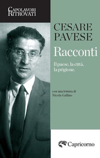 Racconti. Il paese, la città, la prigione - Librerie.coop