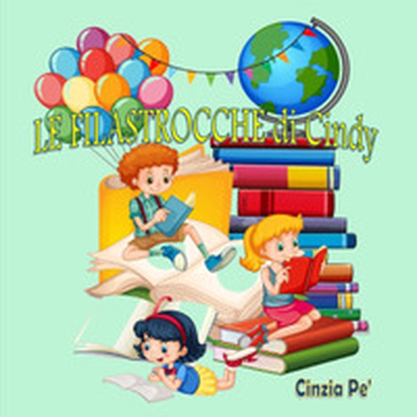 Le filastrocche di Cindy - Librerie.coop Le filastrocche di Cindy - Librerie.coop