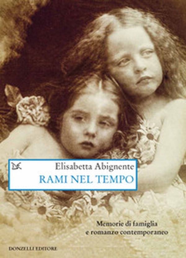 Rami nel tempo. Memorie di famiglia e romanzo contemporaneo - Librerie.coop Rami nel tempo. Memorie di famiglia e romanzo contemporaneo - Librerie.coop