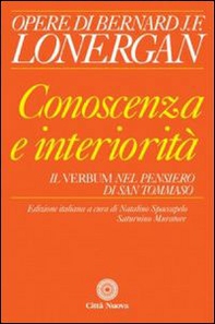 Conoscenza e interiorità. Il Verbum nel pensiero di S. Tommaso - Librerie.coop