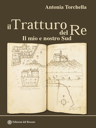 Il tratturo del re. Il mio e nostro Sud - Librerie.coop Il tratturo del re. Il mio e nostro Sud - Librerie.coop