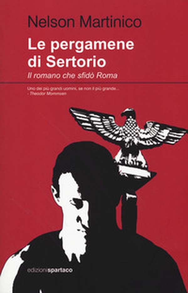 Le pergamene di Sertorio. Il romano che sfidò Roma - Librerie.coop Le pergamene di Sertorio. Il romano che sfidò Roma - Librerie.coop