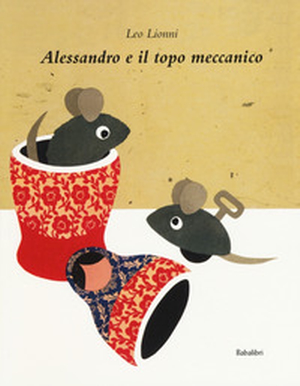 Alessandro e il topo meccanico - Librerie.coop Alessandro e il topo meccanico - Librerie.coop