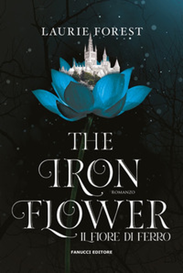 The iron flower. Il fiore di ferro. The black witch chronicles - Vol. 2 - Librerie.coop The iron flower. Il fiore di ferro. The black witch chronicles - Vol. 2 - Librerie.coop
