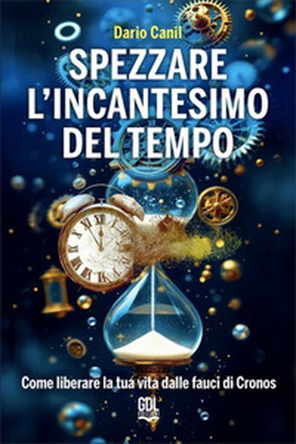 Spezzare l'incantesimo del tempo. Come liberare la tua vita dalle fauci di Cronos - Librerie.coop Spezzare l'incantesimo del tempo. Come liberare la tua vita dalle fauci di Cronos - Librerie.coop