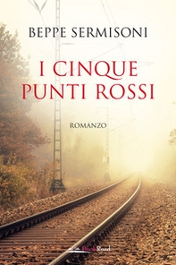 I cinque punti rossi - Librerie.coop I cinque punti rossi - Librerie.coop