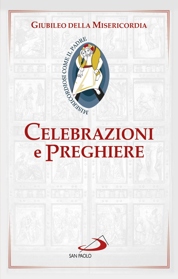 Celebrazioni e preghiere per il Giubileo della misericordia - Librerie.coop